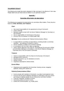 VOLUNTEER TOOLKIT The following are model documents designed to help volunteers to be effective in their roles. Please select and use these tools as relevant to your particular situation. Appendix i Committee office-hold