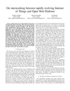 On interworking between rapidly evolving Internet of Things and Open Web Platform Markus Isomäki Teemu Savolainen