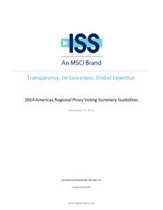 Transparency. Inclusiveness. Global Expertise[removed]Americas Regional Proxy Voting Summary Guidelines December 19, 2013  Institutional Shareholder Services Inc.