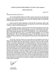 UNITED NATIONALITIES FEDERAL COUNCIL (Union of Burma) Reply to the Open Letter August 5, 2011 To, The People’s Leader Daw Aung San Suu Kyi, We, the United Nationalities Federal Council (UNFC), received in good order yo