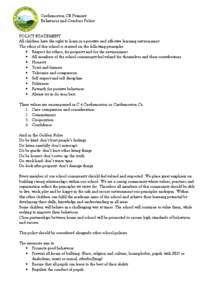 Castlemorton CE Primary Behaviour and Conduct Policy POLICY STATEMENT All children have the right to learn in a positive and effective learning environment. The ethos of this school is centred on the following principles