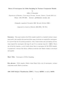 Rates of Convergence for Gibbs Sampling for Variance Component Models by Jeffrey S. Rosenthal Department of Statistics, University of Toronto, Toronto, Ontario, Canada M5S 1A1 Phone: (.