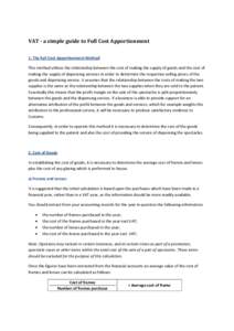 VAT - a simple guide to Full Cost Apportionment 1. The Full Cost Apportionment Method This method utilises the relationship between the cost of making the supply of goods and the cost of making the supply of dispensing s