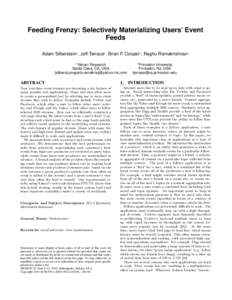 Feeding Frenzy: Selectively Materializing Users’ Event Feeds Adam Silberstein1 , Jeff Terrace2 , Brian F. Cooper1 , Raghu Ramakrishnan1 1  Yahoo! Research