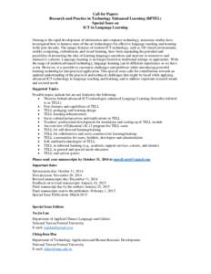 Call for Papers Research and Practice in Technology Enhanced Learning (RPTEL) Special Issue on ICT in Language Learning Owning to the rapid development of information and computer technology, numerous studies have invest