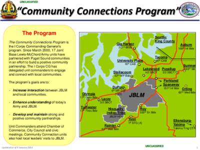 UNCLASSIFIED  “Community Connections Program” The Program The Community Connections Program is the I Corps Commanding General’s