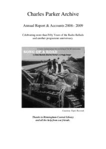 Charles Parker Archive Annual Report & Accounts 2008– 2009 Celebrating more than Fifty Years of the Radio Ballads and another programme anniversary.  Courtesy Topic Records