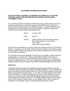 Public Hearing Notice to Consider the Approval of The 2008 Ventura County and Western Mojave Desert 8-Hour Ozone Attainment Plans.