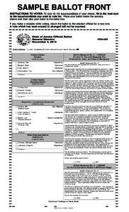 SAMPLE BALLOT FRONT INSTRUCTIONS TO VOTER: To vote for the issue/candidate of your choice, fill in the oval next to the issue/candidate you want to vote for. Place your ballot inside the secrecy sleeve and then take your