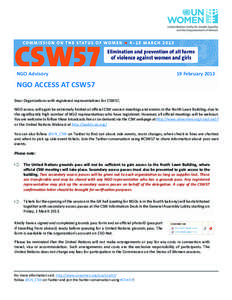 NGO Advisory  19 February 2013 NGO ACCESS AT CSW57 Dear Organizations with registered representatives for CSW57,