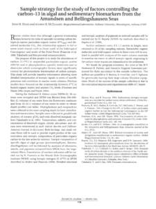 Sample strategy for the study of factors controlling the carbon- 13 in algal and sedimentary biomarkers from the Amundsen and Bellingshausen Seas JOHN M. HAYES and ANDREW R. MCTAGGART, Biogeochemical Laboratories, Indian