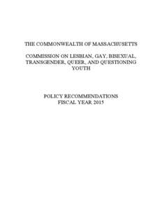 THE COMMONWEALTH OF MASSACHUSETTS COMMISSION ON LESBIAN, GAY, BISEXUAL, TRANSGENDER, AND QUEER/QUESTIONING YOUTH