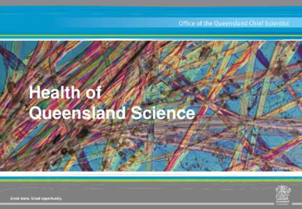 Health of Queensland Science Health of Queensland Science Office of the Queensland Chief Scientist in collaboration with Innovation and Science Development, Department of Innovation, Science,