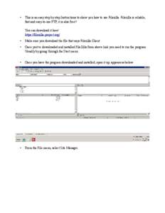 •  This is an easy step by step Instructions to show you how to use Filezilla. Filezilla is reliable, fast and easy-to-use FTP, it is also free!! You can download it here! https://filezilla-project.org/