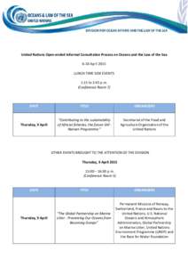 United Nations Open-ended Informal Consultative Process on Oceans and the Law of the Sea 6-10 April 2015 LUNCH TIME SIDE EVENTS 1:15 to 2:45 p.m. (Conference Room 7)