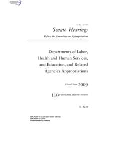 S. HRG. 110–806  Senate Hearings Before the Committee on Appropriations  Departments of Labor,