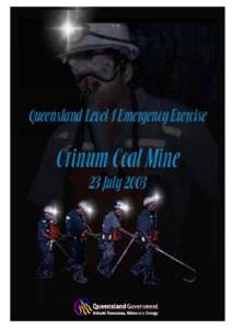 T + 20  Queensland Level 1 Emergency Exercise 2003 Crinum Coal Mine