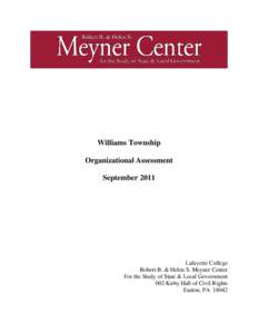 Williams Township Organizational Assessment September 2011 Lafayette College Robert B. & Helen S. Meyner Center