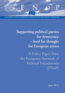 Supporting political parties for democracy – food for thought for European actors A Policy Paper from the European Network of