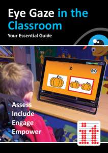 Eye Gaze in the Classroom Your Essential Guide · Assess · Include