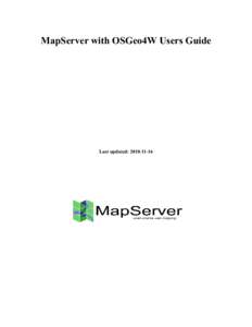 MapServer with OSGeo4W Users Guide  Last updated: [removed] MapServer with OSGeo4W Users Guide