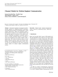 Int J Wireless Inf Networks[removed]:105–112 DOI[removed]s10776[removed]y Channel Models for Medical Implant Communication Kamran Sayrafian-Pour • Wen-Bin Yang • John Hagedorn • Judith Terrill •