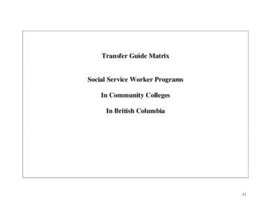 Transfer Guide Matrix  Social Service Worker Programs In Community Colleges In British Columbia