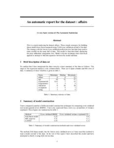 An automatic report for the dataset : affairs  (A very basic version of) The Automatic Statistician Abstract This is a report analysing the dataset affairs. Three simple strategies for building