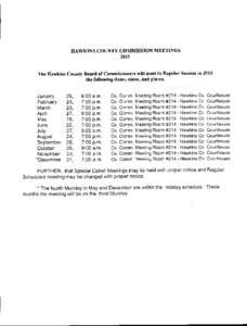 HAWKINS COUNTY COMMISSION MEETINGS 2015 The Hawkins County Board of Commissioners will meet in Regular Session in 2015 the following dates, times, and places. January February