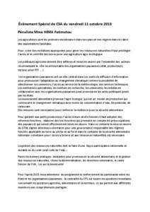 Événement Spécial de CSA du vendredi 11 octobre 2013 Pénaliste Mme HIMA Fatimatou Les agriculteurs sont les premiers investisseurs dans nos pays et nos régions dans le cadre des exploitations familiales Pour créer 