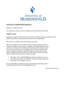 University of Huddersfield Repository Hargreaves, Jacqueline Marie An exploration of physical activity and quality in life of people with psychosis Original Citation Hargreaves, Jacqueline Marie[removed]An exploration of 