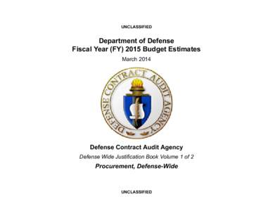 United States Department of Defense / Defense Security Cooperation Agency / Defense Contract Audit Agency / Central Intelligence Agency / Defense Intelligence Agency / Office of the Secretary of Defense / Military / Government / Military-industrial complex / Defense Logistics Agency / Defense Information Systems Agency