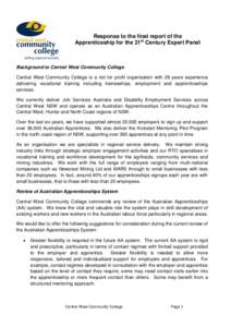 Response to the final report of the Apprenticeship for the 21st Century Expert Panel Background to Central West Community College Central West Community College is a not for profit organisation with 28 years experience d