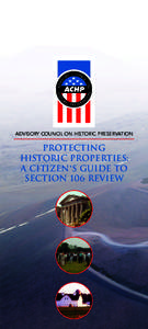 ADVISORY COUNCIL ON HISTORIC PRESERVATION  Protecting Historic Properties: A Citizen’s Guide to Section 106 Review