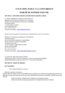 AVIS D’APPEL PUBLIC À LA CONCURRENCE MARCHÉ DE MAÎTRISE D’ŒUVRE SECTION 1 : POUVOIR ADJUDICATEUR/ENTITE ADJUDICATRICE I.1) NOM, ADRESSE ET POINT(S) DE CONTACT Ministère de l’économie, des finances et de l’i