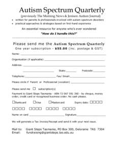 Autism Spectrum Quarterly (previously The Morning News & Jenison Autism Journal)  written for parents & professionals involved with autism spectrum disorders