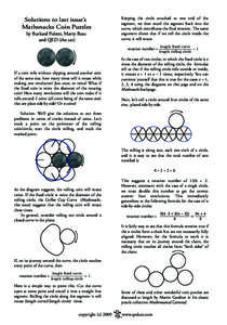 Solutions to last issue’s Mathsnacks Coin Puzzles by Burkard Polster, Marty Ross and QED (the cat)  Keeping the circle attached to one end of the