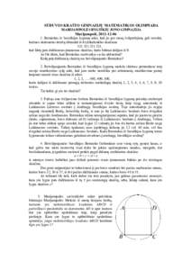 SŪDUVOS KRAŠTO GIMNAZIJŲ MATEMATIKOS OLIMPIADA MARIJAMPOLĖS RYGIŠKIŲ JONO GIMNAZIJA Marijampolė, Berniokas iš Suvalkijos lygumų sako, kad jis per vieną švilptelėjimą gali suvokti, kuriuos skait