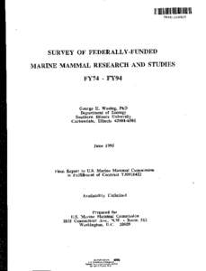 1111111111111111111111111111111 Pl;l95c238929 SURVEY OF FEDERALLY-FUNDED MARINE MAMMAL RESEARCH AND STUDIES FY74 - FY94