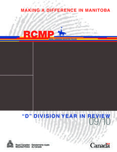 Making a difference in Manitoba  “ D ” D ivision Y e ar in R e v i e w 09/10