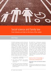Social science and family law From fallacies and fads to the facts of the matter Alan Hayes It would be tempting in an article on this topic to focus on some of the current controversies bubbling and boiling in family la