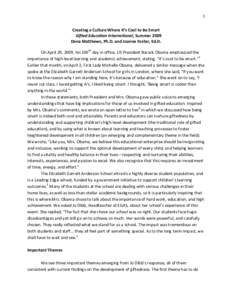 1  Creating a Culture Where It’s Cool to Be Smart Gifted Education International, Summer 2009 Dona Matthews, Ph.D. and Joanne Foster, Ed.D. On April 29, 2009, his 100th day in office, US President Barack Obama emphasiz