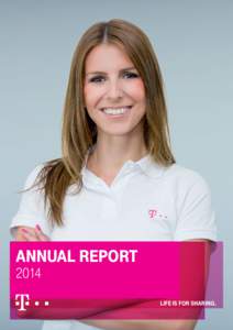 ANNUAL REPORT 2014 LIFE IS FOR SHARING. 1