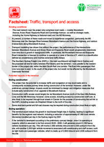 Factsheet: Traffic, transport and access Existing conditions • The road network near the project site comprises local roads — notably Moorebank Avenue, Anzac Road, Bapaume Road and Cambridge Avenue - as well as strat