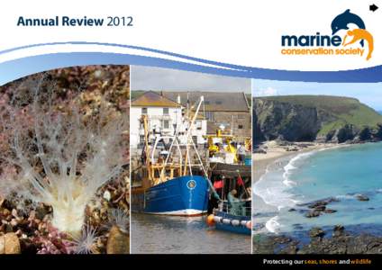 Annual Review[removed]Protecting our seas, shores and wildlife Foreword The Marine Conservation Society (MCS) is the UK’s leading