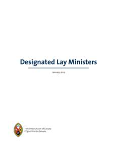 Designated Lay Ministers January 2014 The United Church of Canada L’Église Unie du Canada