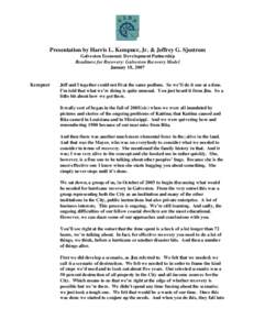Presentation by Harris L. Kempner, Jr. & Jeffrey G. Sjostrom Galveston Economic Development Partnership Readiness for Recovery: Galveston Recovery Model January 18, 2007  Kempner