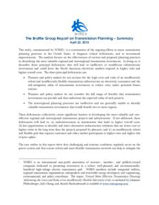 The Brattle Group Report on Transmission Planning – Summary April 22, 2015 This study, commissioned by WIRES,1 is a continuation of the ongoing efforts to assess transmission planning processes in the United States, to
