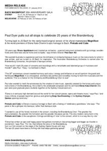 MEDIA RELEASE FOR IMMEDIATE RELEASE: 21 January 2014 BACH MAGNIFICAT 25th ANNIVERSARY GALA SYDNEY