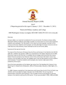 Annual Security Report (ASR) 2014* (*Reporting period for this report is January 1, 2013 – December 31, 2013) Wentworth Military Academy and College 1880 Washington Avenue, Lexington, MO[removed]2221 www.wma.ed